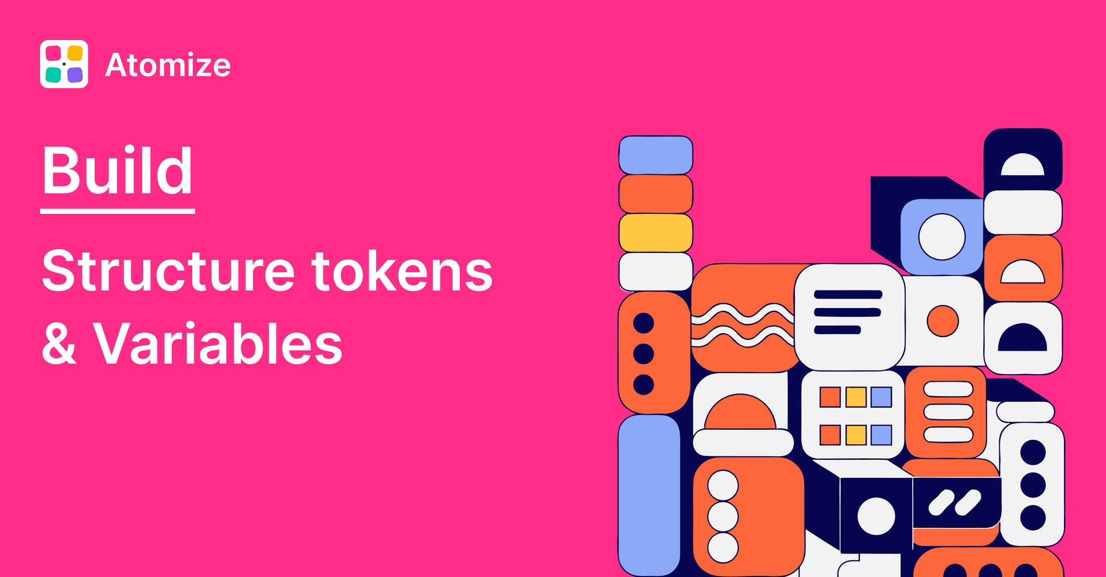 Build - structure tokens & Variables