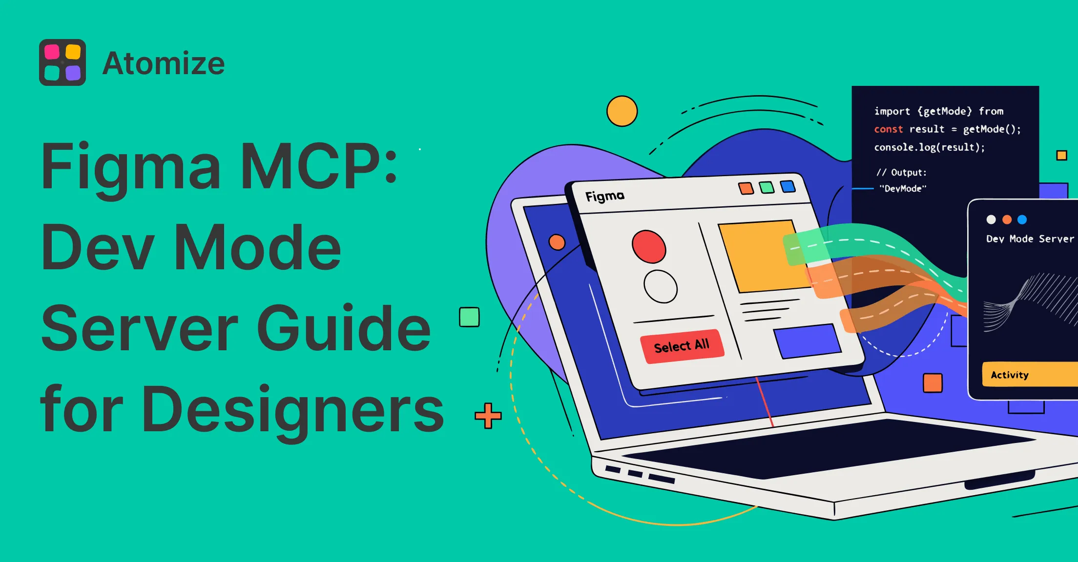 Figma MCP: Dev Mode Server Guide for Designers