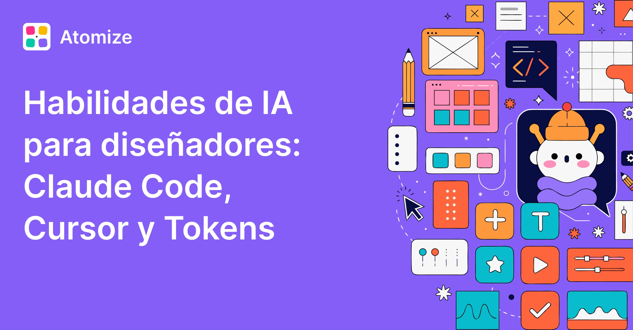 Skills de IA para Diseñadores: Claude Code, Cursor y Tokens